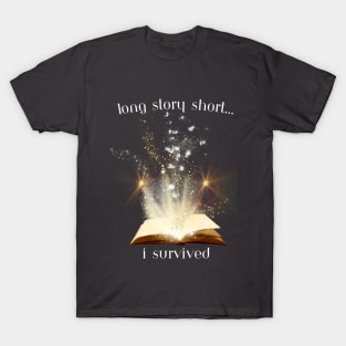 LONG STORY SHORT T-Shirt